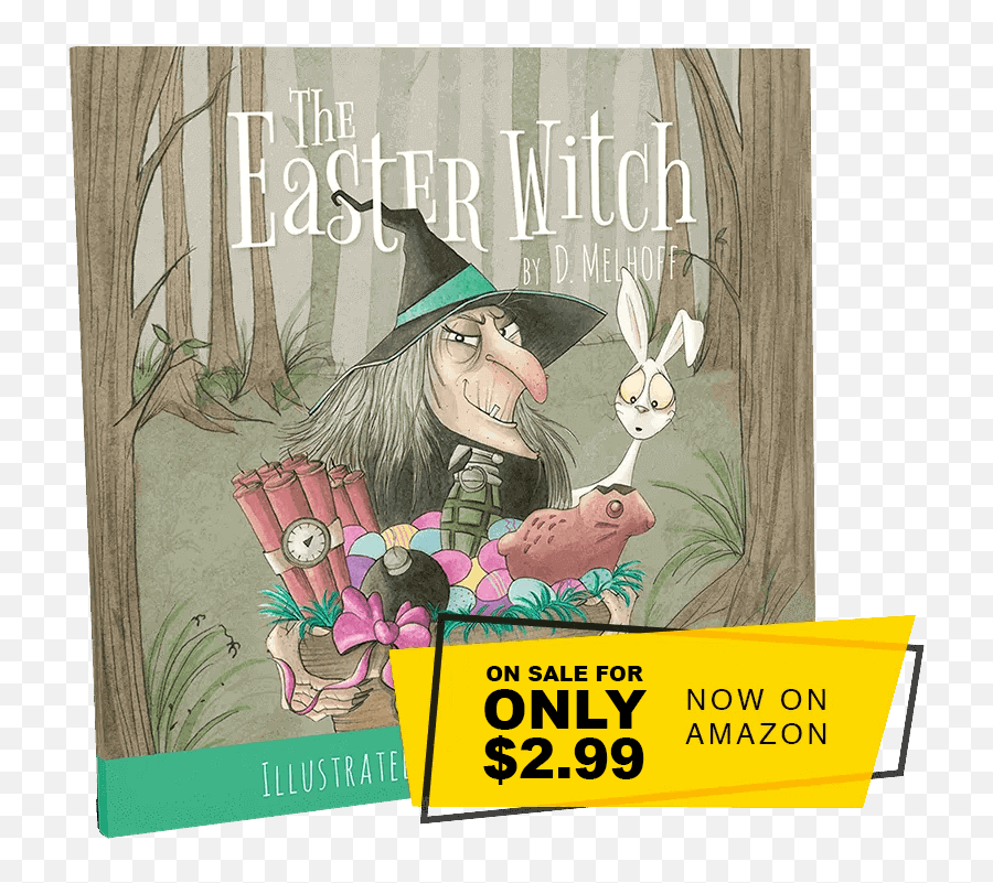 The Easter Witch By D Melhoff Holiday Book - Easter Witch Emoji,Witch Flying Into Tree Emoticon
