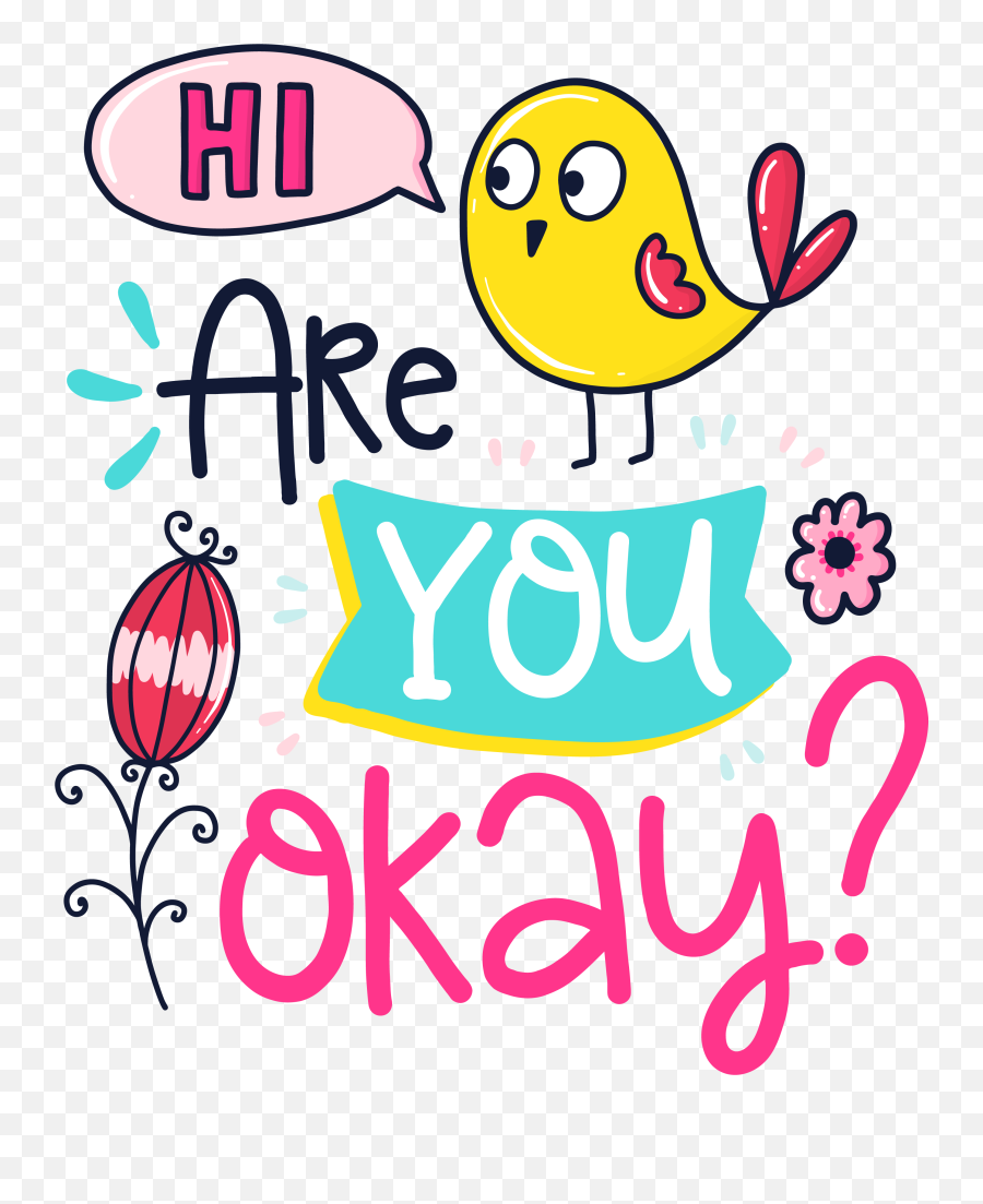 Hi Are You Okay Good Morning Quotes Feelings Quotes Are - Dot Emoji,About Best Of My Love - Emotions Song