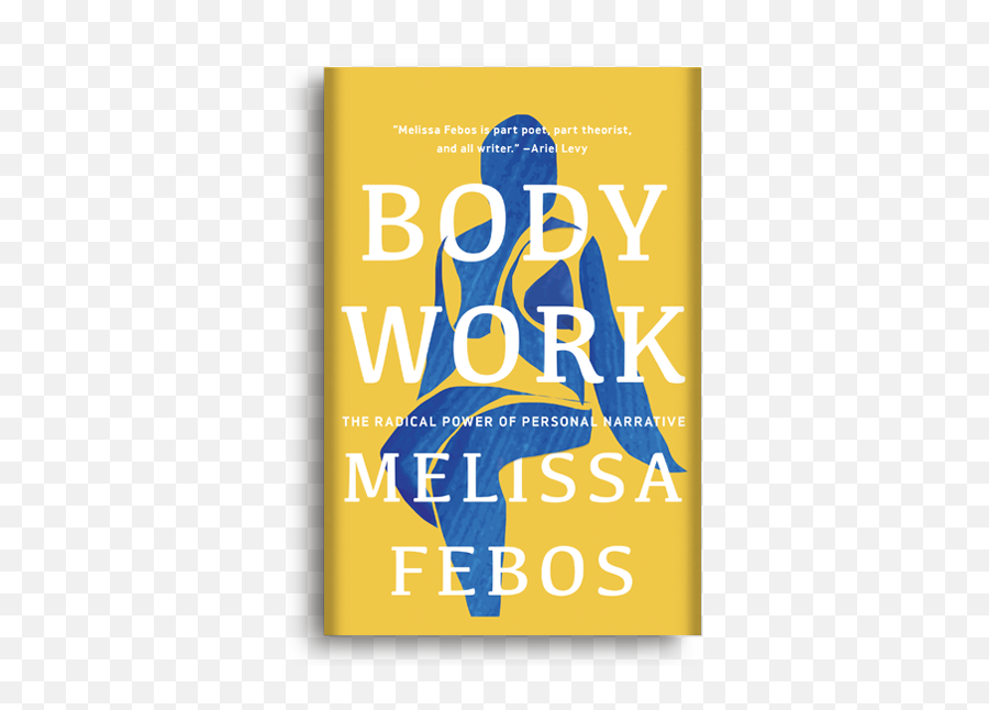 Body Work By Melissa Febos U2013 Catapult Emoji,Emotion Essay On Poem