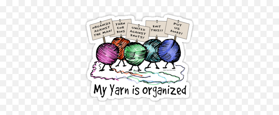 Yarn Organizedu0027 Sticker By Amy - Elyse Neer Yarn Humor Emoji,Emoji Neer