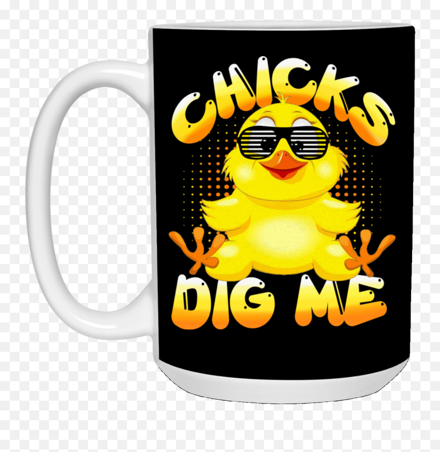 Chicks Dig Me Ceramic Coffee Mug - Funny Mug Magic Mug Emoji,Dragonfly Emoticon