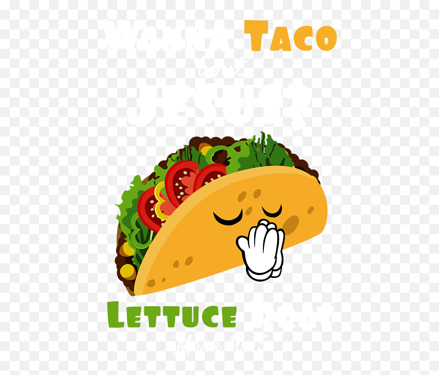 Wanna Taco Bout Jesus Lettuce Pray Galaxy S4 Case For Sale Emoji,Sassy Snap Emoticon