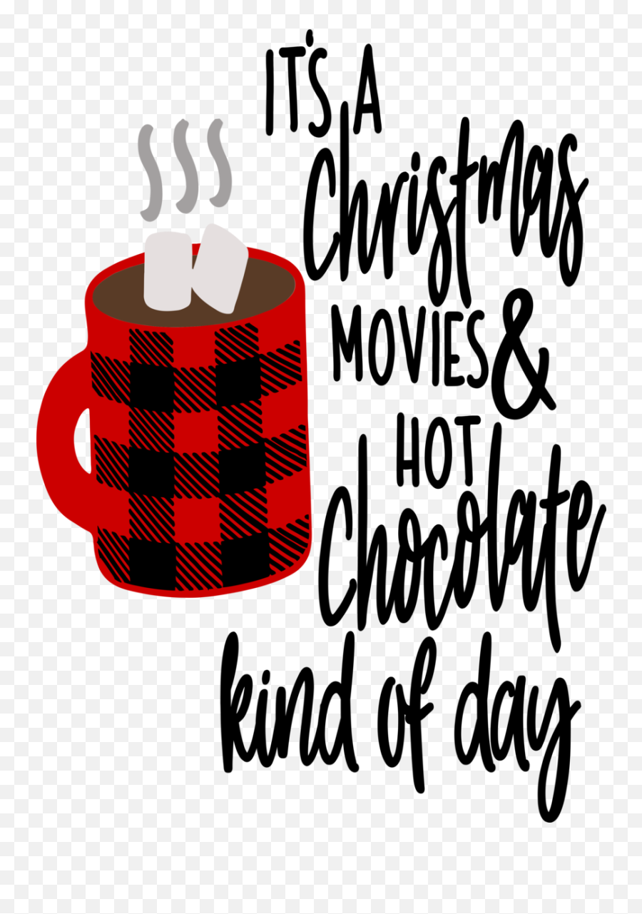 Christmas Movies U0026 Hot Chocolate Kind Of Day Clipart - Full Emoji,Hot Choclate Emoji