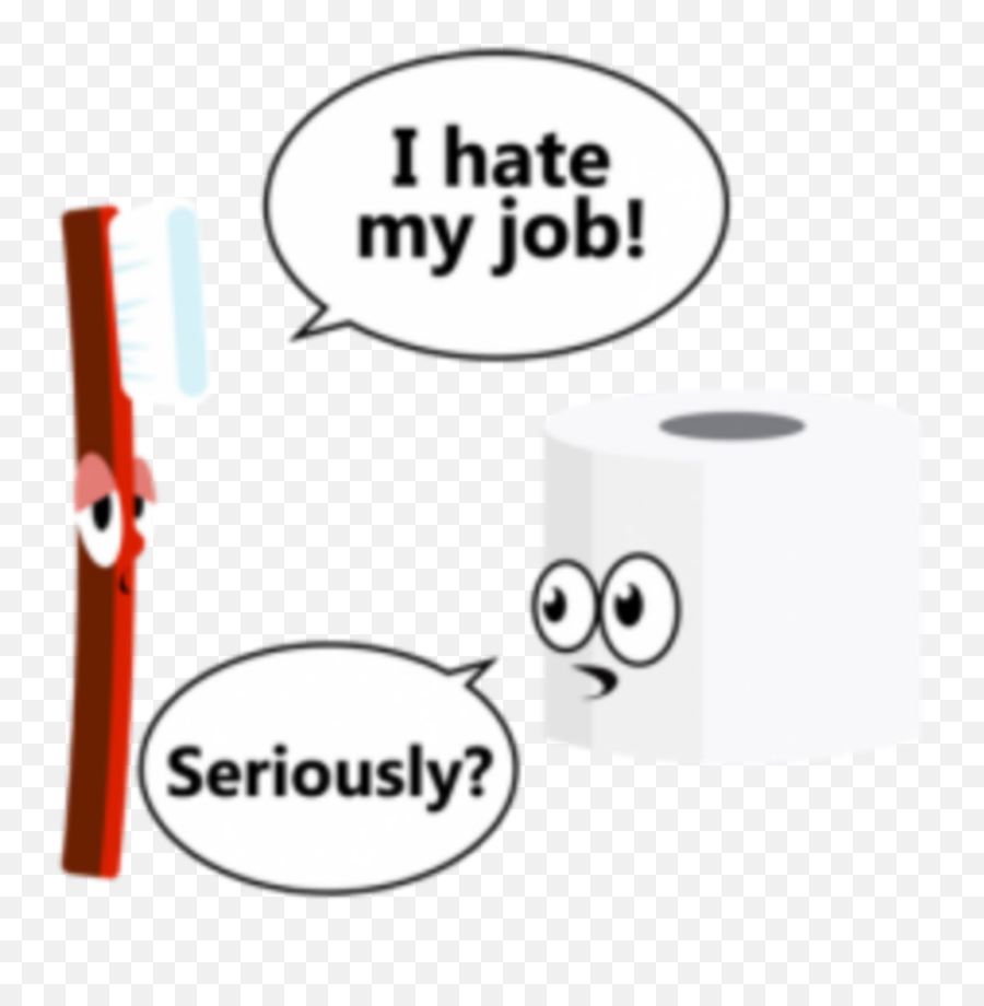 Funny Pun Toothbrush Toiletpaper - Hate My Job Seriously Emoji,Funny Emoji Puns