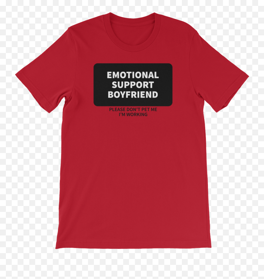 Emotional Support Boyfriend T - Shirt Emoji,Emotion In Ines