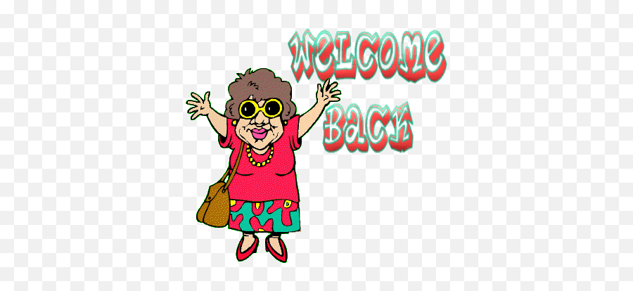 35 Very Best Welcome Back Pictures And Photos - Funny Welcome Back Clipart Emoji,Old Lady Emoticon