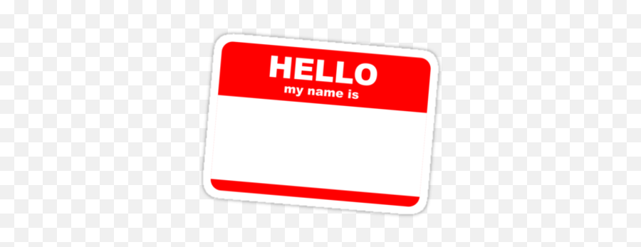 Your Name Is Your Life - My Name Is Earl Nametag Emoji,Emoji My Name