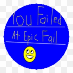 You Failed At Epic Fail - Roblox Admin Emoji,Fail Text Emoticon