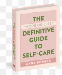 The More Or Less Definitive Guide To Self - Care Workman Emoji,Emotions Zzz