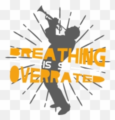 Breathing Is Overrated - Trumpet For Men Women Kids Trumpeter Jazz Band Concert Band Shower Curtain Aerophone Emoji,My Deep Emotions Band