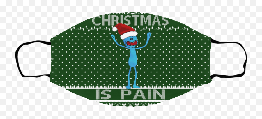 Mr Meeseeks Christmas Is Pain Ugly Christmas Face Mask - Q Emoji,Pickleball Emoji'