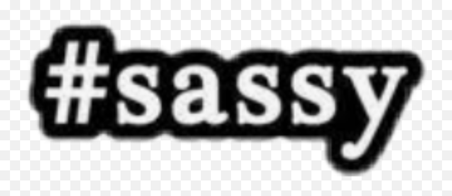 Sassy Cute Girl Hashtag Sticker - Sassy In Black Anf White Emoji,Girl Emojis Black And White Sassy Girl