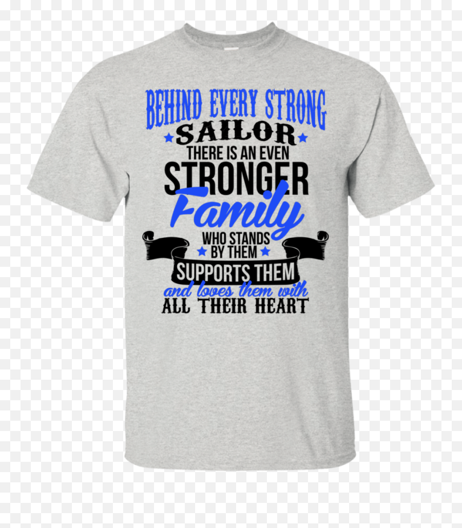 Behind Every Strong Sailor There Is An - For Adult Emoji,Navy Mom Emotions
