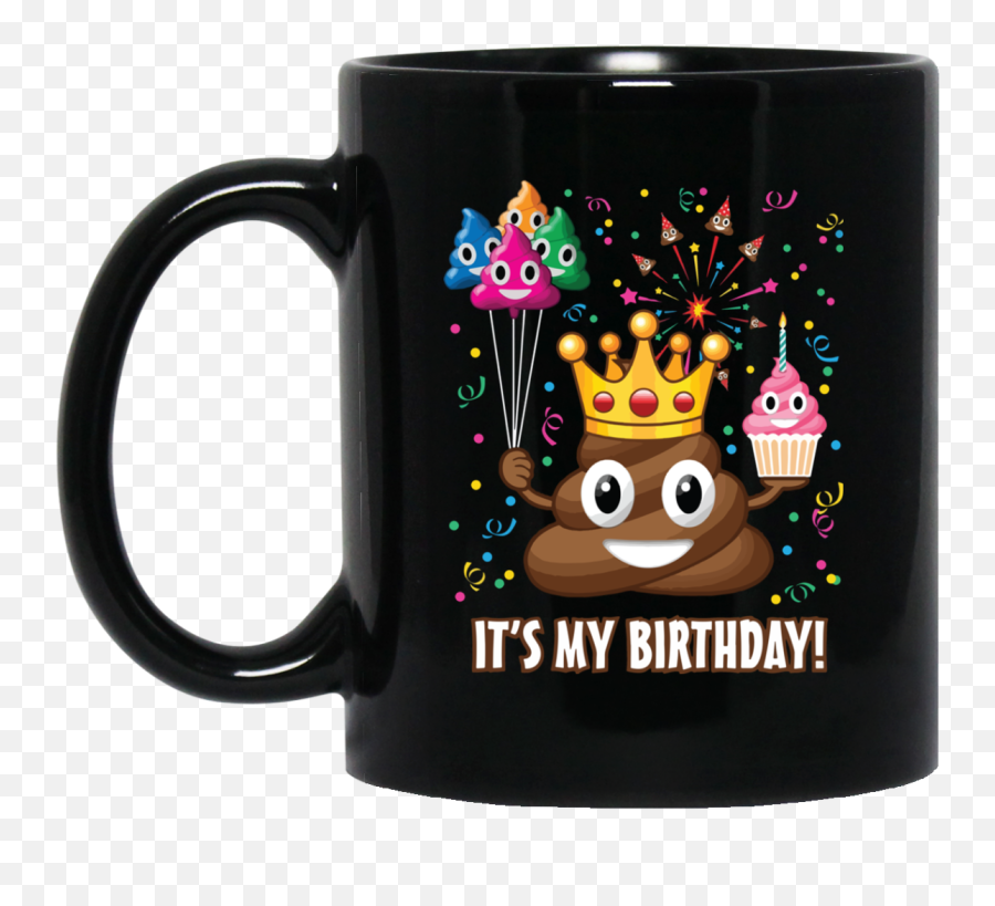 Itu0027s My Birthday Poop Emoji - Mugs Love You To The Moon And Back Stitch,Emoji Birthday Shirt