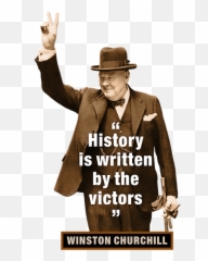 Winston Churchill History Quote - Winston Churchill History Is Written By The Victors Emoji,Emotions Of Winston Churchill