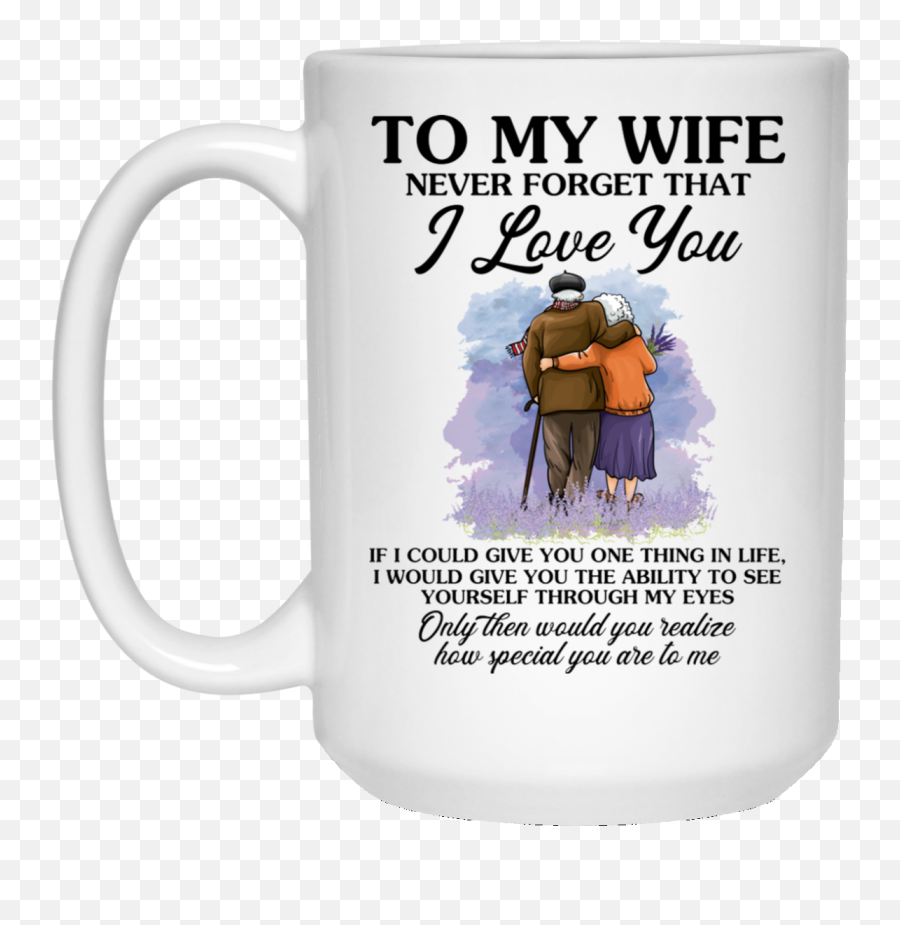 To My Wife Never Forget That I Love You Birthday Gift For Wife Mug 15 Oz - Birthday Gift For Wife Coffee Mug Emoji,Thinking Emoji Mug