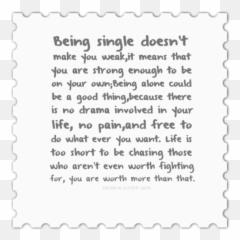 Mother Quotes - Being Single Doesn T Make You Weak Emoji,Strong Emotions Quotes