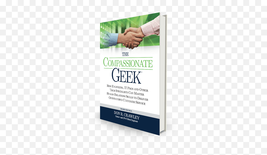 Book Club For The Compassionate Geek - The Compassionate How It And Other Tech Specialists Can Master Human Relations Skills To Deliver Outstanding Customer Service Emoji,Control Your Emotions Book