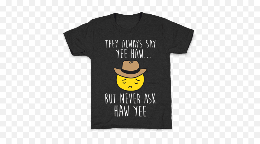 Cowboy T Shirts Kids T - Shirts Merica Made Sad Cowboy Quotes Emoji,Cowboy Hat Emoji