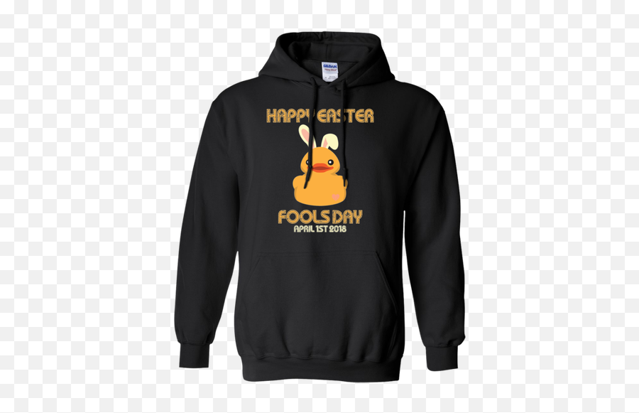 April Fools Day Easter 2018 T - Shirt Rubber Duck Gift Sheins Lil Pump Hoodie Gucci Emoji,Emoji Fools