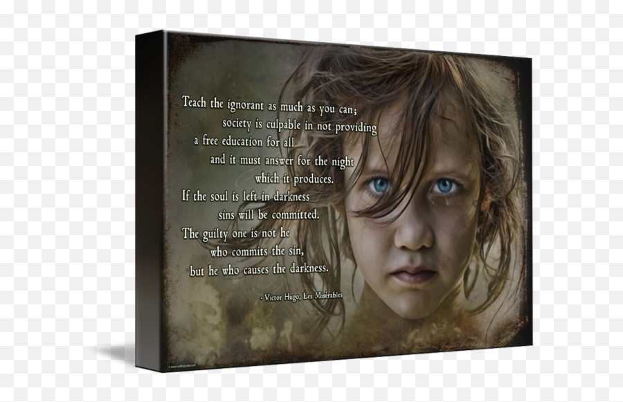 Les Misrables Quote Teach The Ignorant Cosette By Wayne Moran - Les Miserable Quotes From Cosette Emoji,Quotes About Emotions And Art