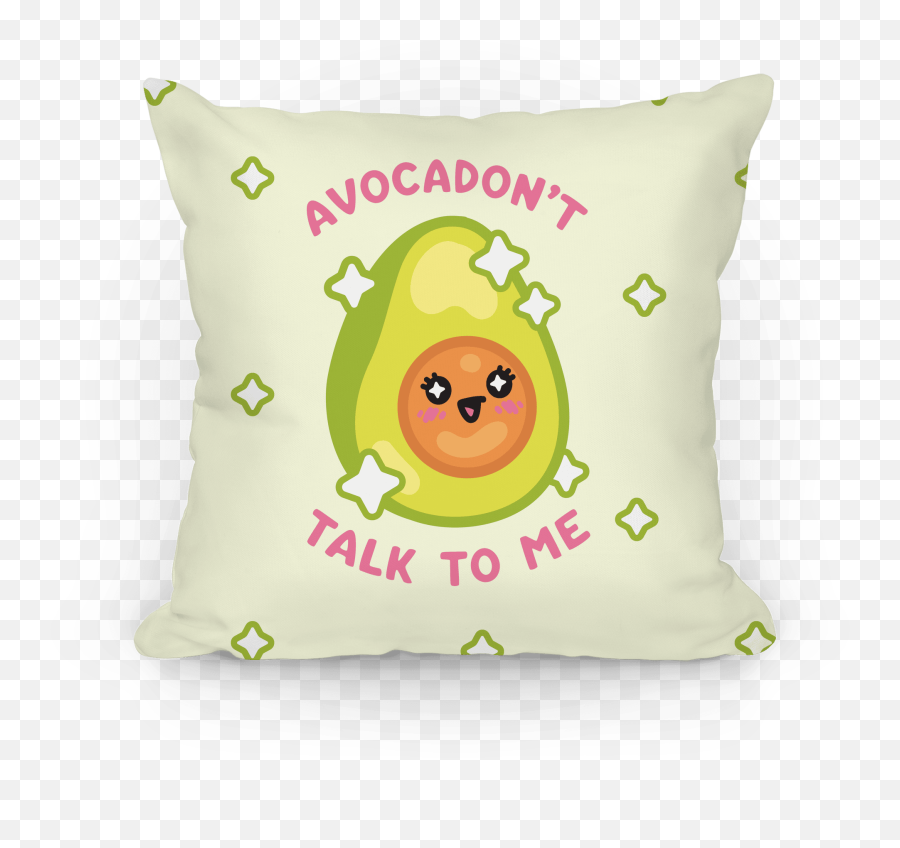 Avocadonu0027t Talk To Me Pillows Lookhuman - Happy Emoji,Emoticon Pillow