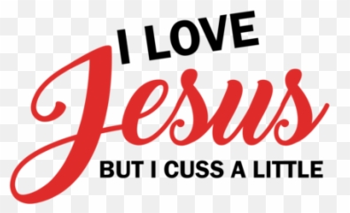 I Love Jesus But I Cuss A Little Emoji,Cussing Emoji]