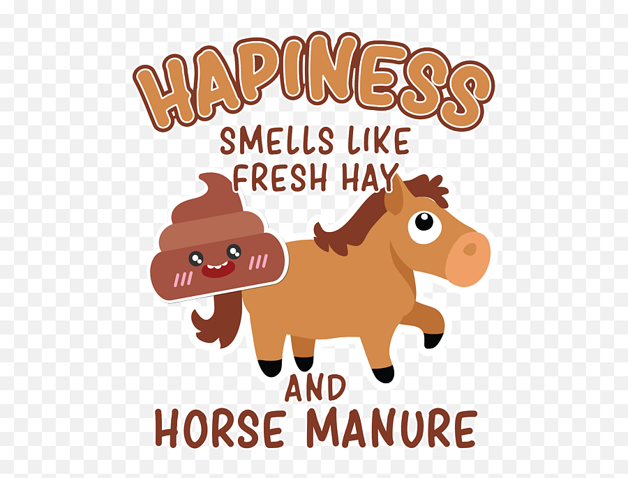 Funny Happiness Smells Like Fresh Hay Horse Manure Kids T - Animal Figure Emoji,Horse Made Of Emojis