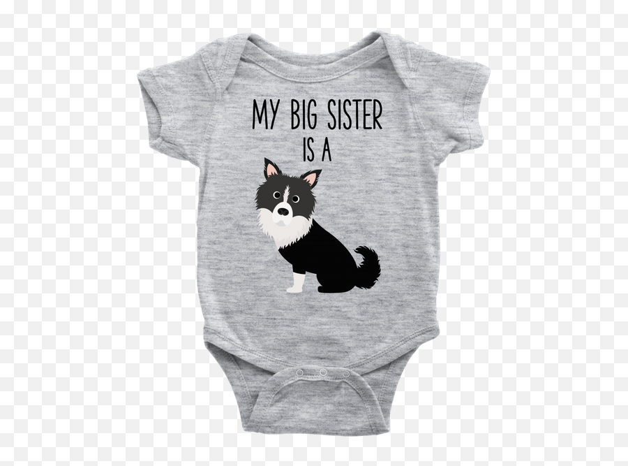 My Big Sister Is A Border Collie Baby - Don T Touch Me Onesie Emoji,Husky/border Collie Emoji