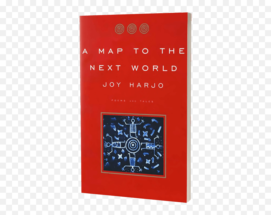 A Map To The Next World - Joy Harjo Dot Emoji,Poems Emotions