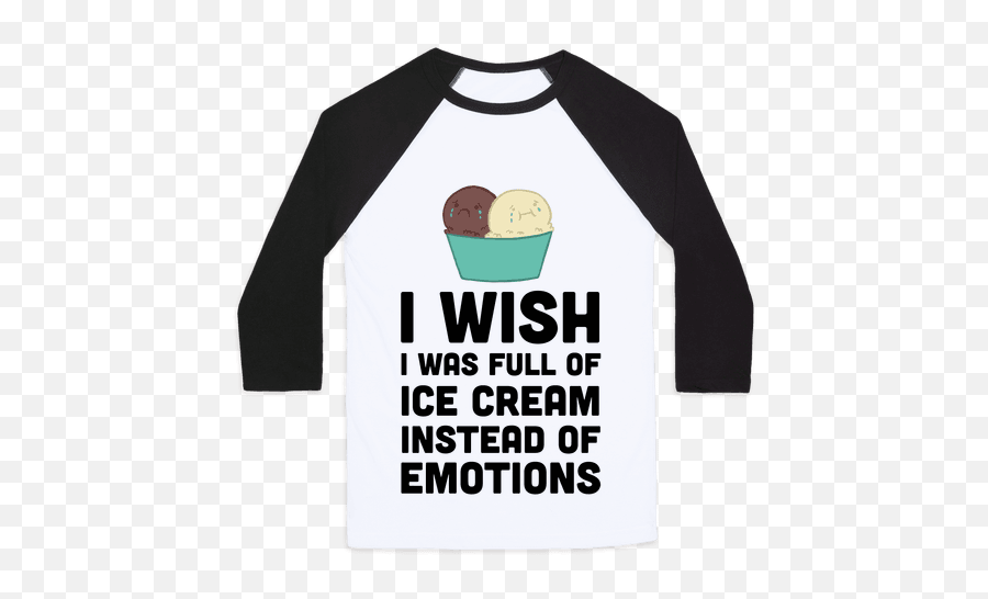 I Wish I Was Full Of Ice Cream Instead - For Adult Emoji,Onions Emotions