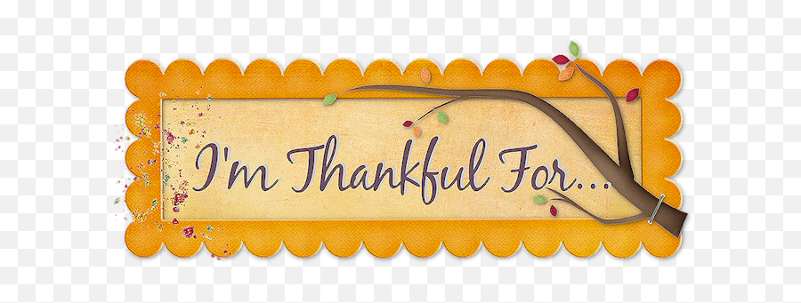 I Am Thankful - Am Thankful For Sign Emoji,Emoji Game Be Thankful