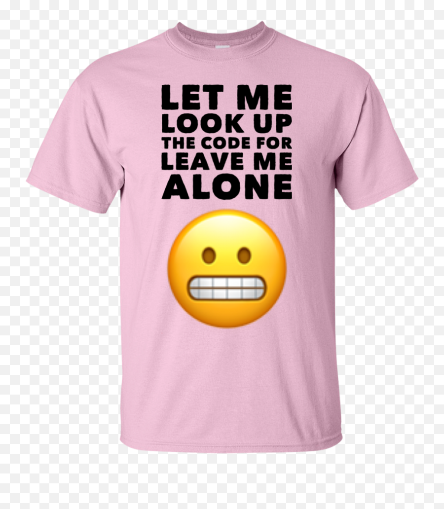 Let Me Look Up The Code For Leave Me Alone T - Shirt U2013 Teeholic Emoji,Tired Emoji Smiley