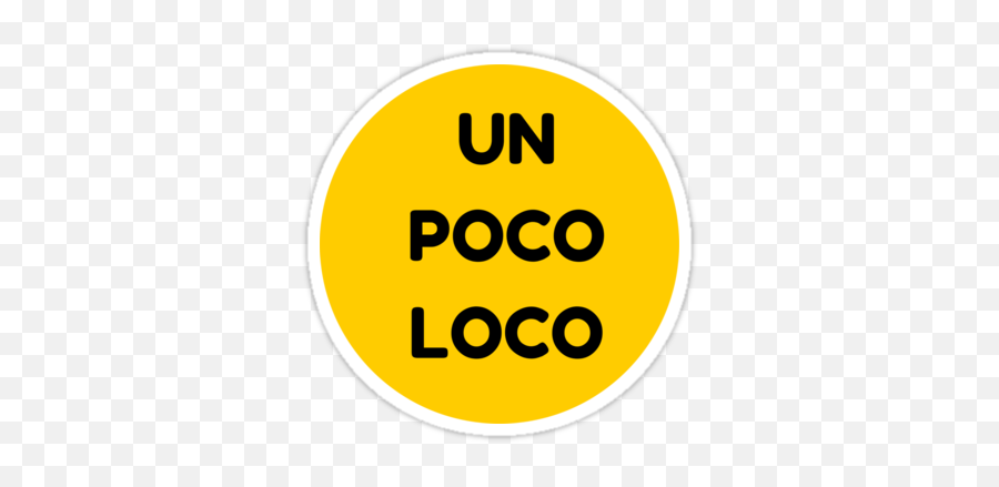 Un Poco Locou0027 Sticker By Ideasforartists Bubble Stickers - Union Station Emoji,Emoji En Espa?ol Un Poco Locou0027 Sticker By Ideasforartists Bubble Stickers - Union Station Emoji,Emoji En Espa?ol