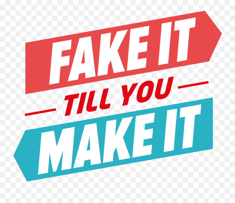 Fake It Till You Make - Fake It Till You Make Emoji,Fake Emotions Hide