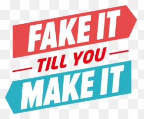 Fake It Till You Make - Fake It Till You Make Emoji,Fake Emotions Hide
