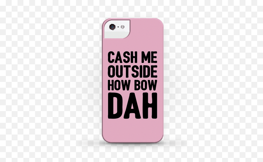 Cash Me Outside How Bow Dah - Smartphone Emoji,Cash Me Outside Emoji