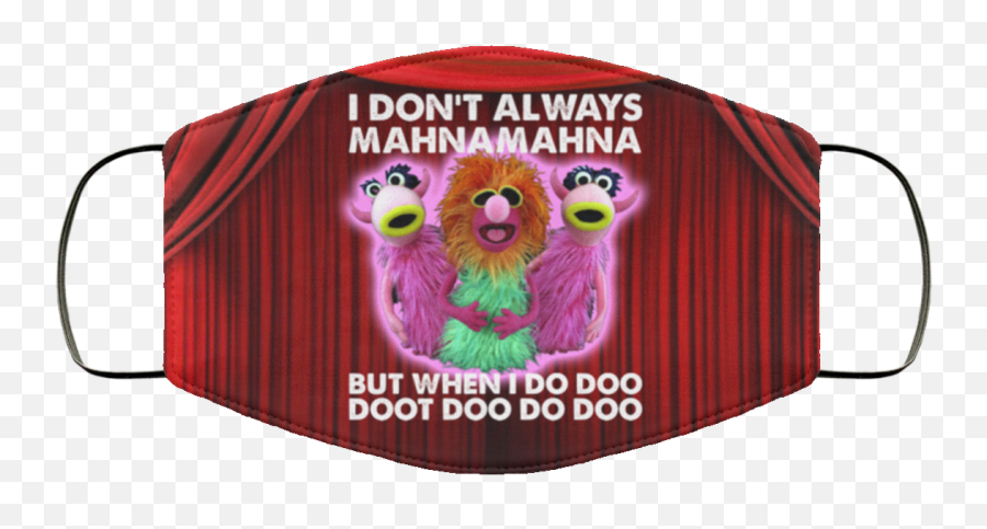 Muppet I Donu0027t Always Mahna Mahna Face Mask Shirt Sweatshirt Emoji,I Didnt Do It Emoticon Face