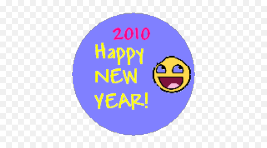 Ucr Badge 6 Oh Em Gee 2010 Happy New Year - Roblox Legowelt Emoji,Happy New Year Smiley Emoticon