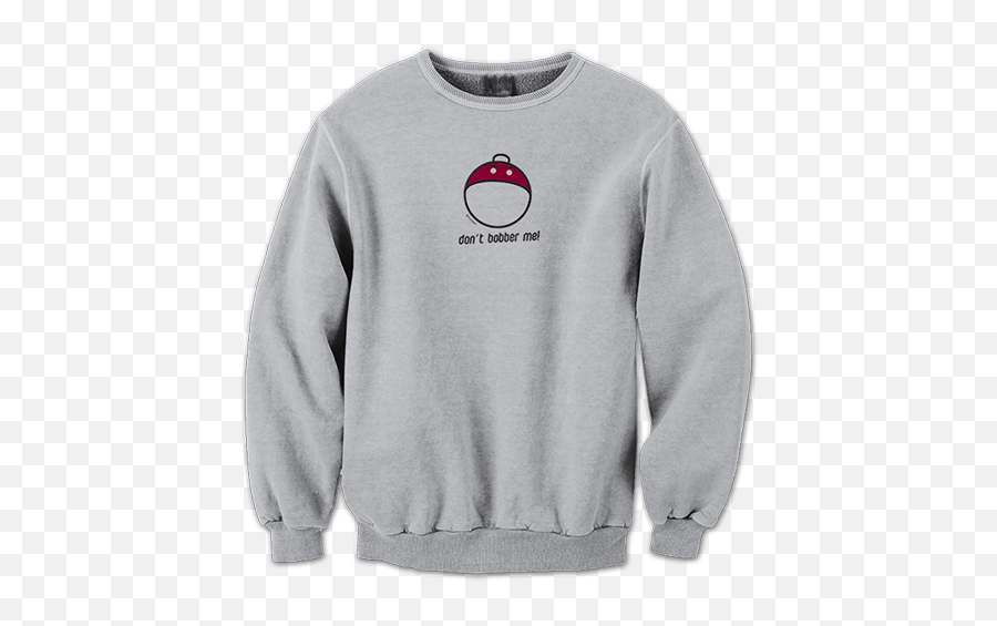 Donu0027t Bobber Me Sweatshirt Fish Face Emoji,I Didnt Do It Emoticon Face