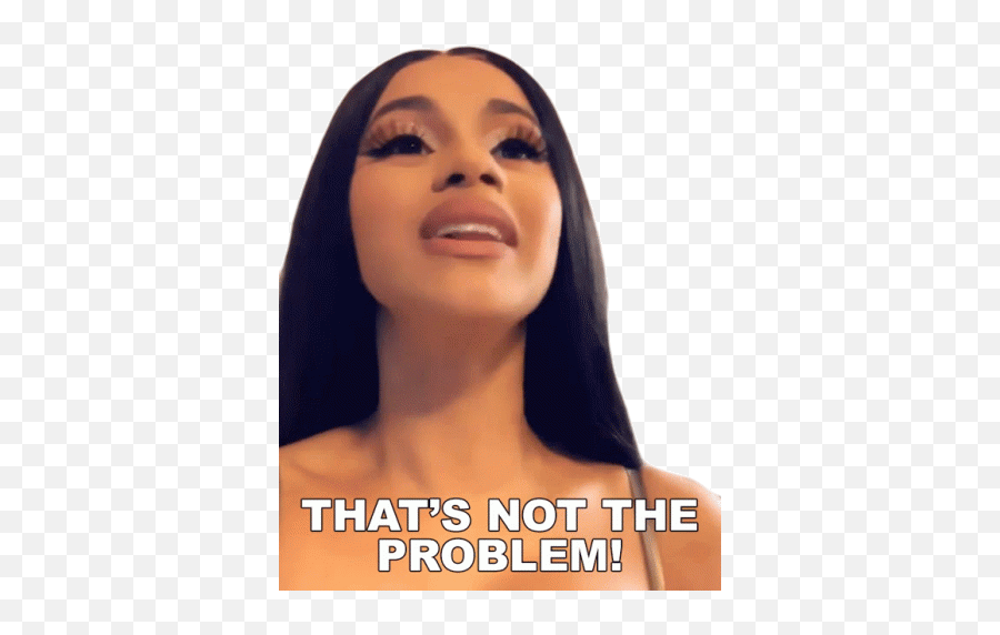 Thats Not The Problem Cardi B Sticker - Thats Not The Emoji,Donald Glover Emotions Gif