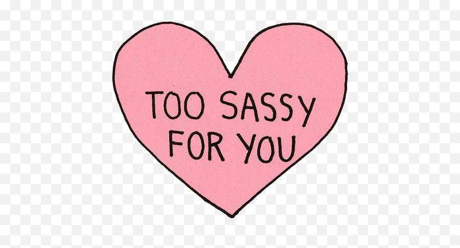 Sassy Quotes - Too Sassy For You Sticker Emoji,Quotes With Emojis Tumblr