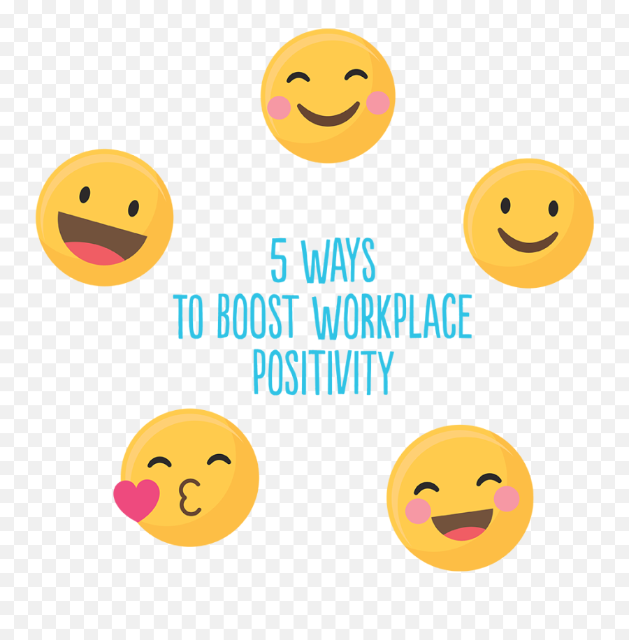 5 Ways To Boost Workplace Positivity - Workplace Positivity Emoji,Teamwork Emoticon