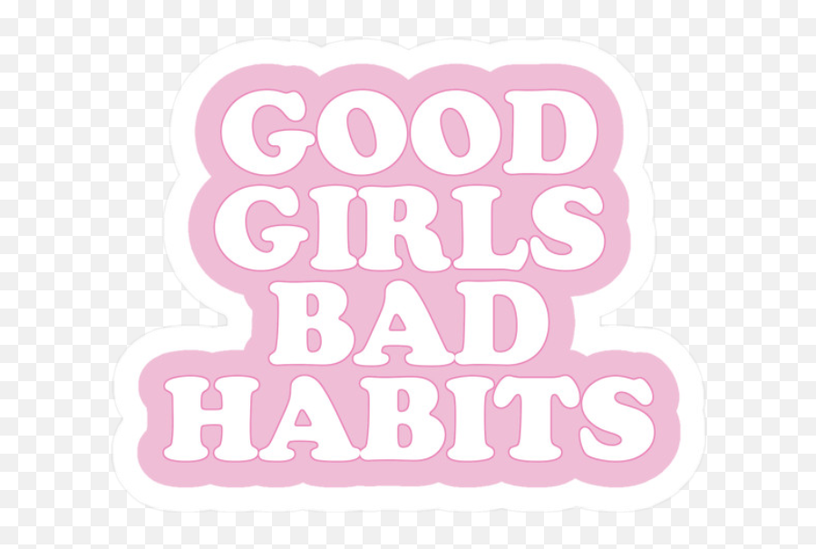 Good Girls Bad Tumblr Pink Rosa Frase - Good Girl Frase Emoji,Good Girl Emoji