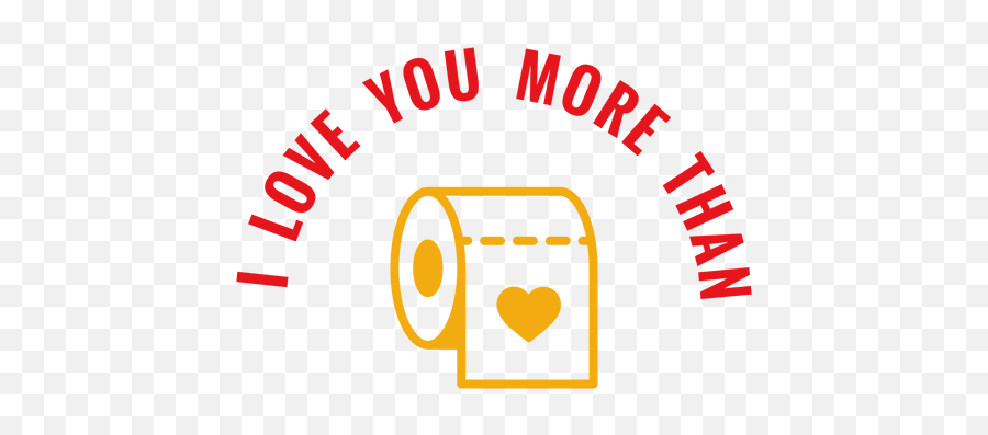 Love More Than Toilet Paper Lettering - Language Emoji,No Toilet Paper Emoji