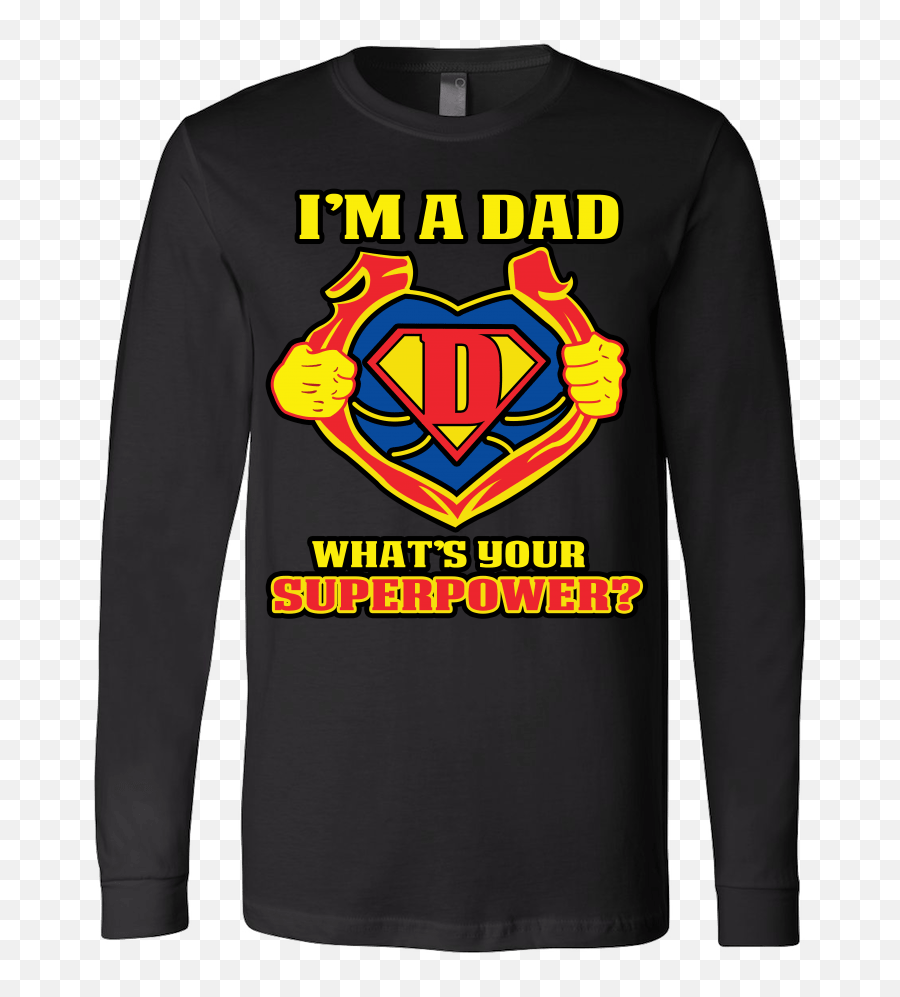 Dad Whats Your Superpower Shirt - Long Sleeve Emoji,What's M&m And A Microphone Emoji Mean