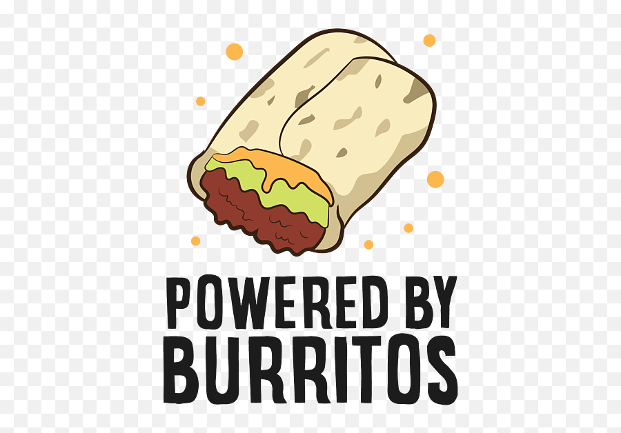 Mexican Food Love Powered By Burritos I Love Burritos Womenu0027s T - Shirt Emoji,Emoji Mexican Dinner