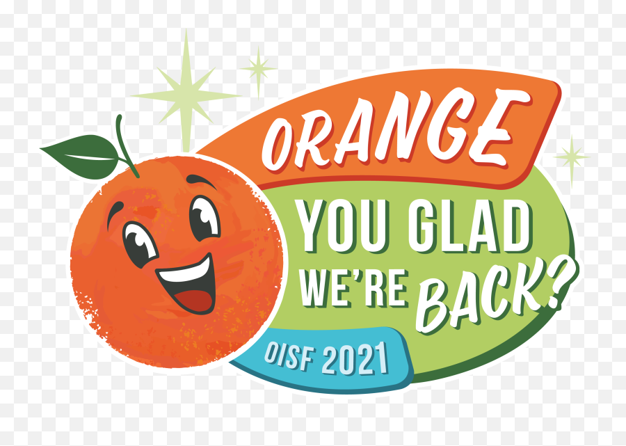 Oisf 2021 U2013 Orange You Glad Weu0027re Back Emoji,Happy Hour Image Emoticon
