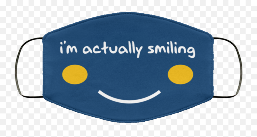 Iu0027m Actually Smiling Face Mask Washable - I M Really Smiling Mask Emoji,Smiling Text Emoticon