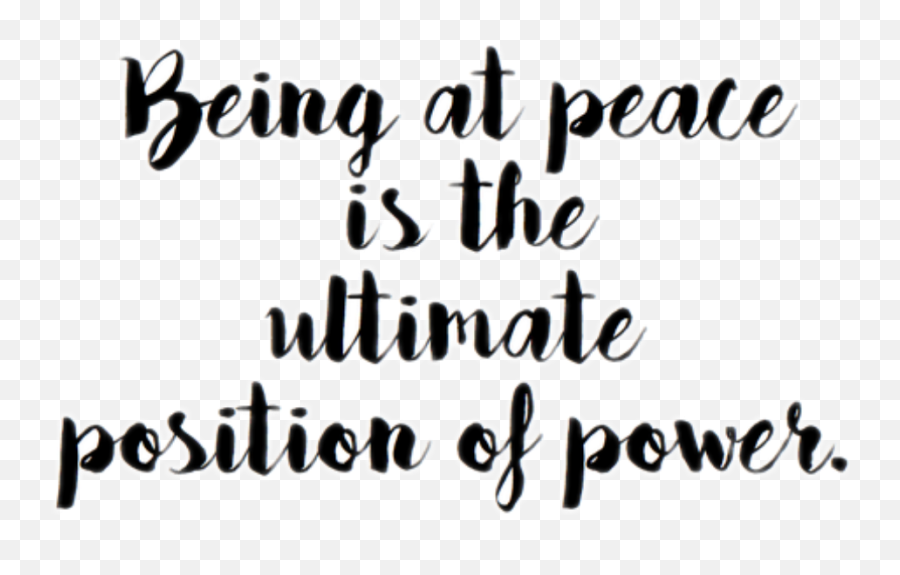 Peace Tumblr Posted By Sarah Simpson - Being At Peace Is The Ultimate Position Emoji,Emoji Quotes Tumblr